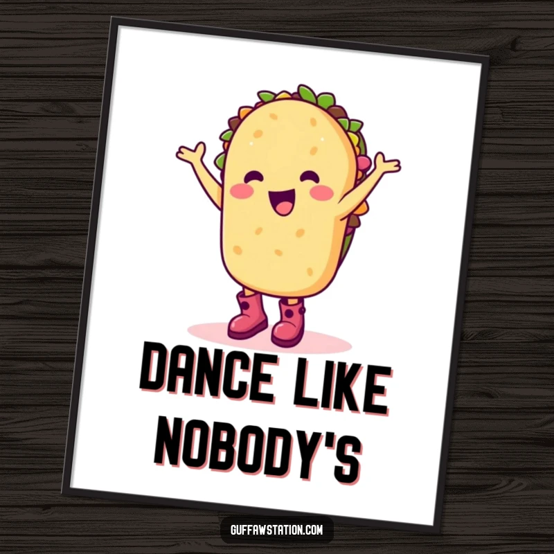 Funny poster art of a happy taco character in boots doing a silly dance, adding vibrant humor to any room.