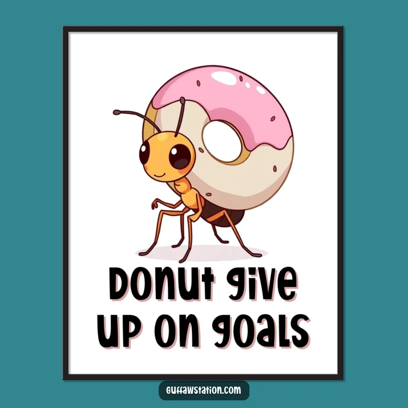 Free Printable Ant Art: Determined Donut Carrier Inspirational Wall Decor