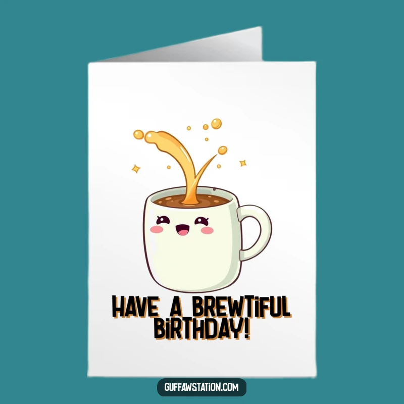Free Printable Funny Coffee Mug Birthday Card: Giggling Spills for a Joyful Celebration