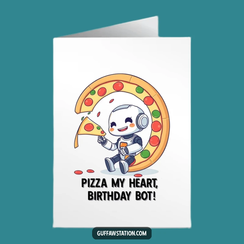 Free Printable Birthday Card: Robot Eating Pizza Funny Downloadable Gift