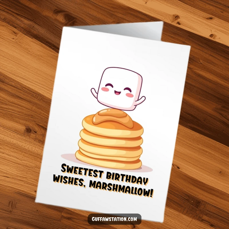 Funny Free Printable Birthday Card: A giggling marshmallow wobbles precariously while trying to balance on pancakes.