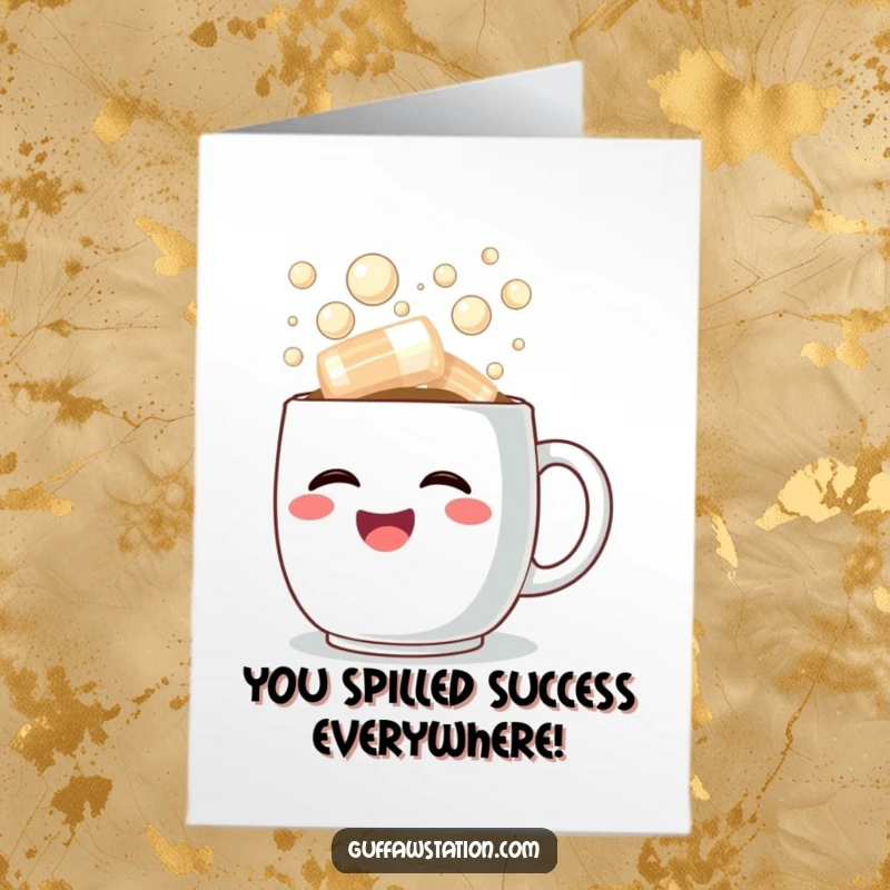 Funny Free Printable Congratulations Card with a coffee mug overflowing with steaming, bubbly laughter to celebrate success.
