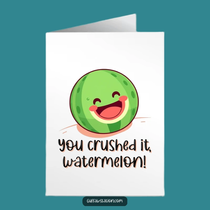 Free Printable Congrats Card: Watermelon Roll Success! Downloadable Funny DIY for Celebrations.