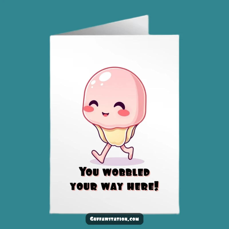 Free Printable Congrats Card: Wobbly Jelly Walking - Funny Downloadable Achievement Gift