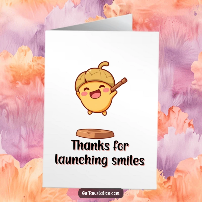 Funny Free Printable Thank You Card: Acorn launches from a slingshot with glee, expressing thanks.