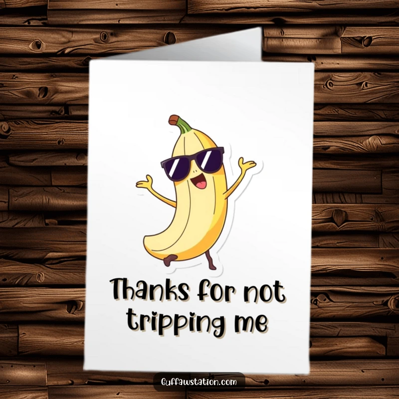 Funny Free Printable Thank You Card: Banana peel character with sunglasses, offering thanks with a sneaky trick.